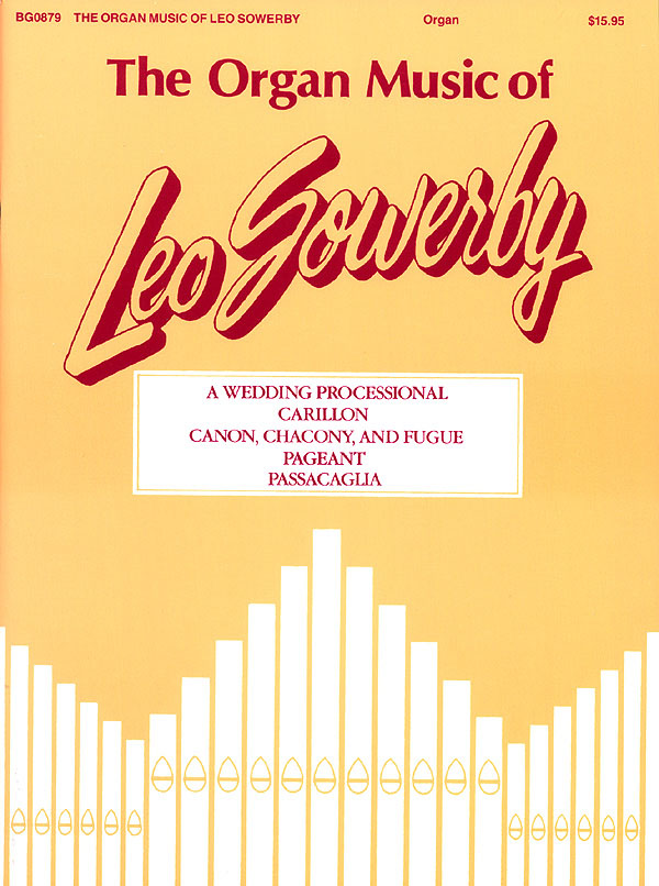 The Organ Music Of Leo Sowerby