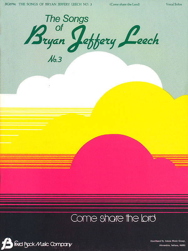 Songs Of Bryan Jeffery Leech #3 Vocal Solos
