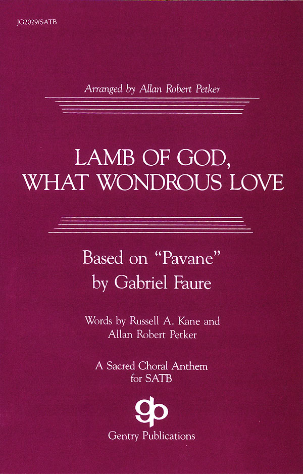 Lamb Of God What Wondrous Love (SATB)