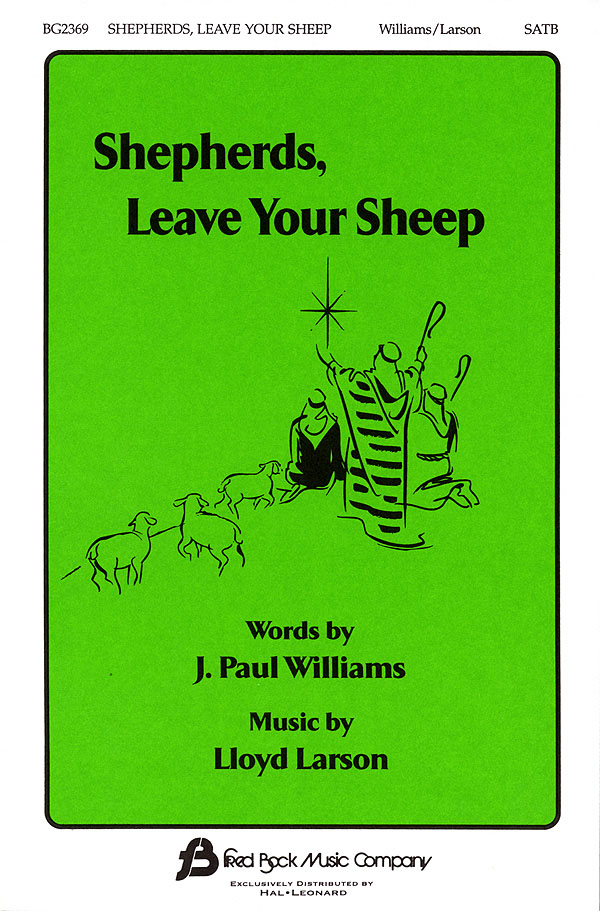 Shepherds, Leave Your Sheep (SATB)