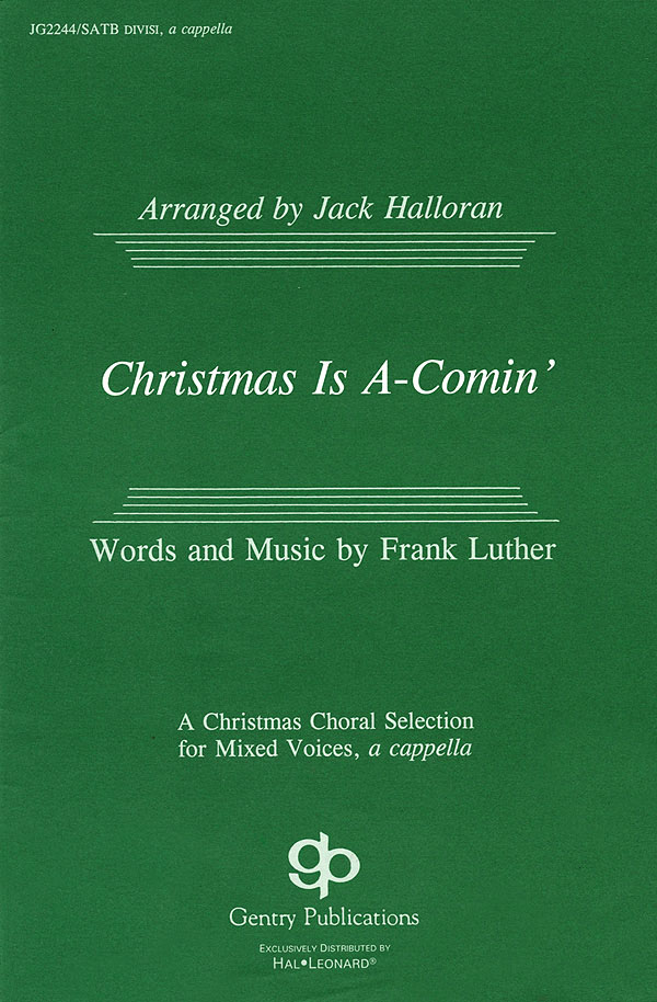 Christmas Is A-Comin' (SATB)