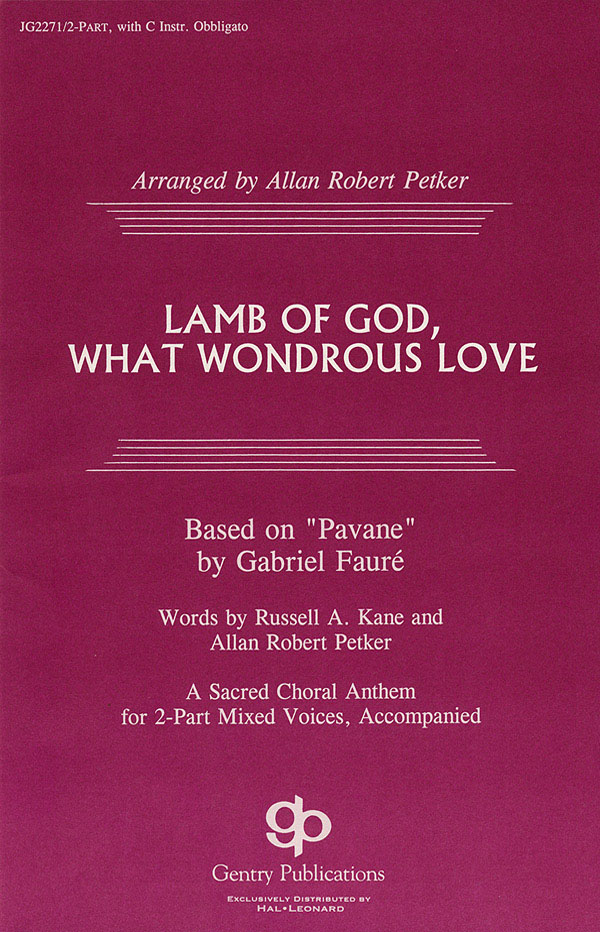 Lamb Of God, What Wondrous Love
