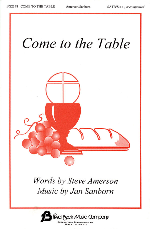 Come To The Table (SATB)