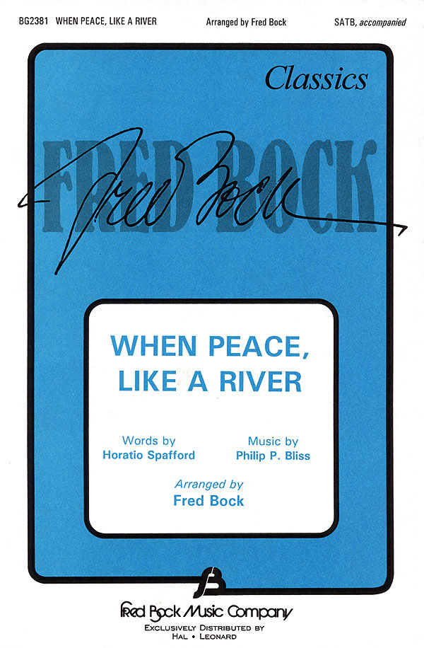 When Peace Like A River (SATB)