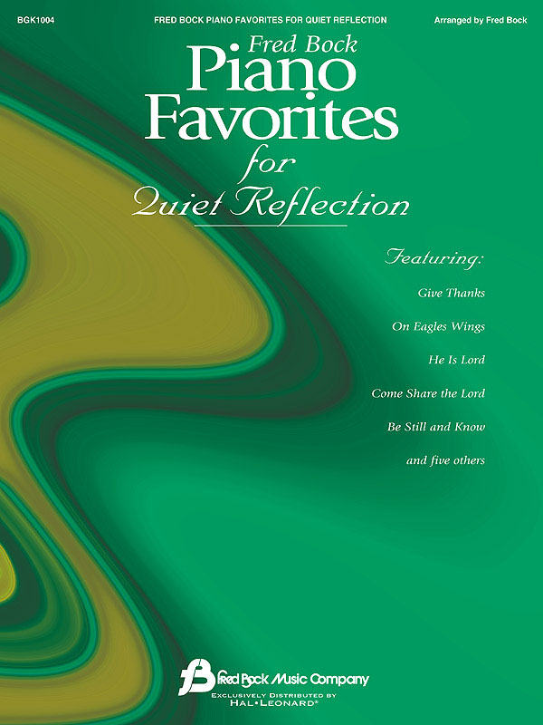 Fred Bock Piano Favorites For Quiet Reflection