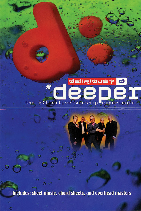 Delirious? - Deeper(The Definitive Worship Experience)