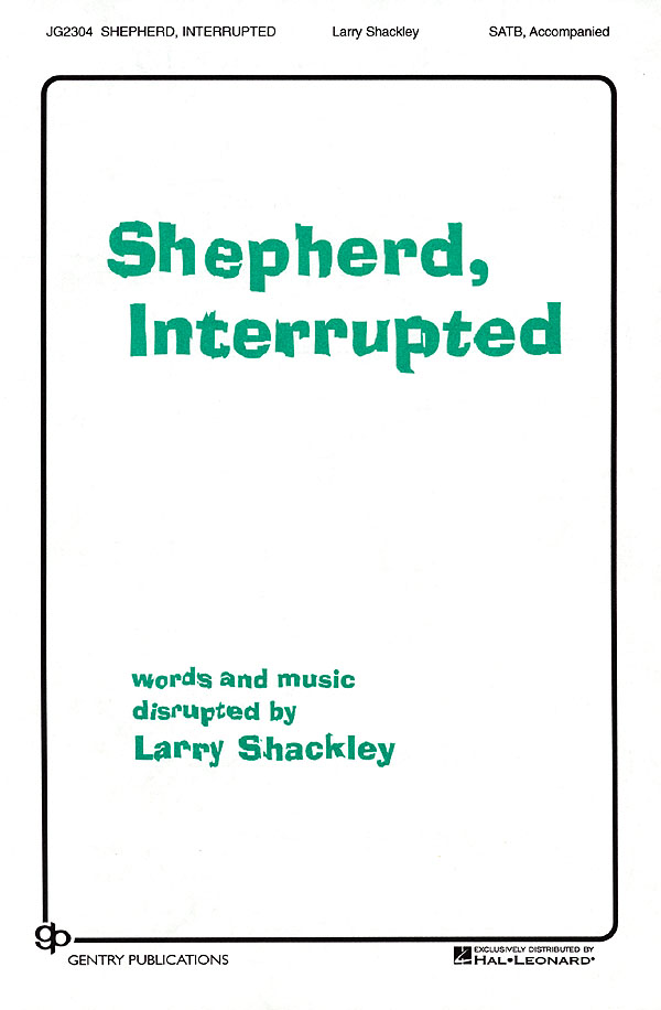 Shepherd, Interrupted (SATB)