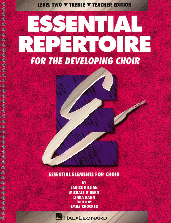 Essential Repertoire For The Developing Choir(Level 2 Treble, Teacher)