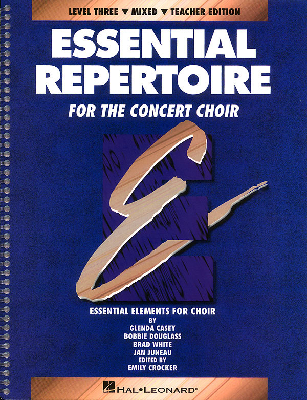 Essential Repertoire For The Concert Choir(Level 3 Mixed, Teacher)