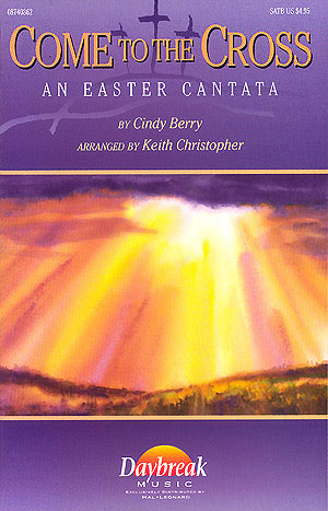 Come to the Cross Easter Cantata