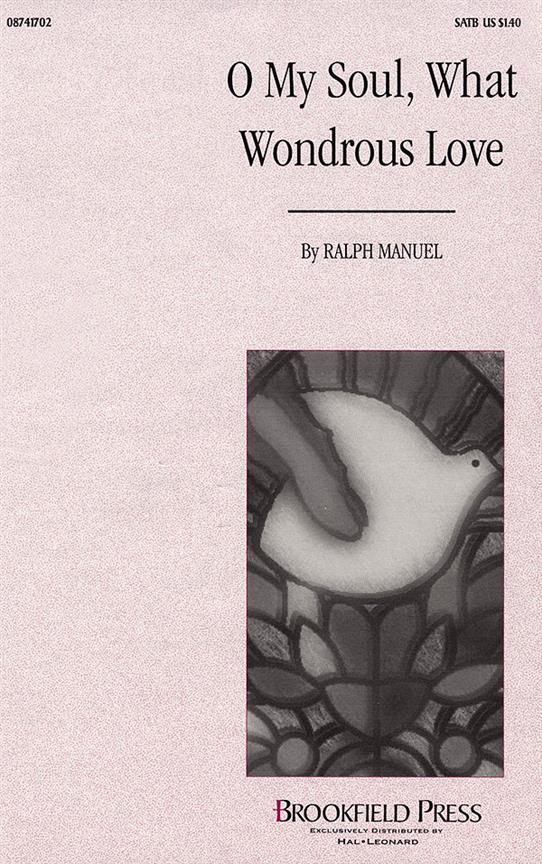 O My Soul, What Wondrous Love
