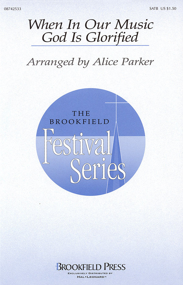 When in Our Music God Is Glorified(SATB)