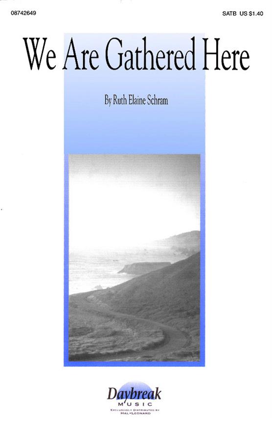 We Are Gathered Here