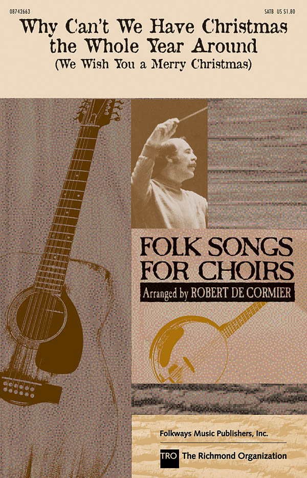 Why Can't We Have Christmas the Whole Year Around(We Wish You a Merry Christmas)