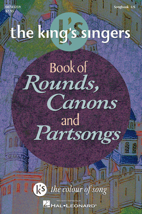 The King's Singers Book ofuerounds,Canons and Part