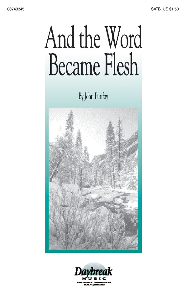 And the Word Became Flesh(SATB)