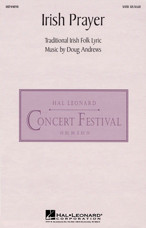 Doug Andrews: Irish Prayer (SATB)