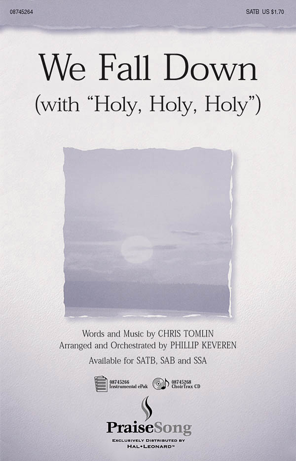 Chris Tomlin: We Fall Down with Holy, Holy, Holy (SATB)