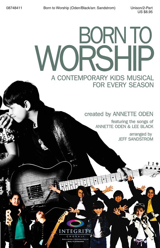 Born to Worship(A Contemporary Kids Musical fuer Every Season)