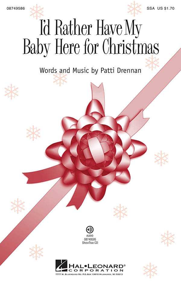 I'd Rather Have My Baby Here For Christmas (SSA)