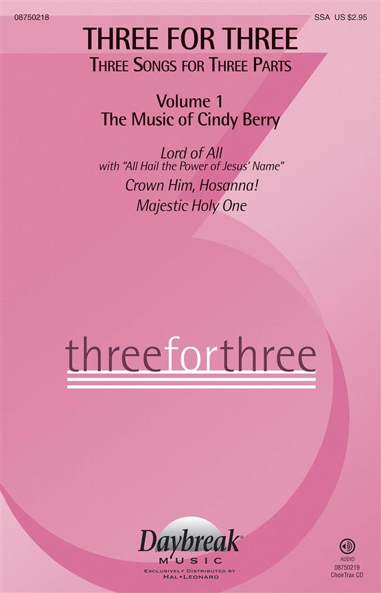 Three fuer Three Three Songs fuer Three Parts(Volume 1: The Music of Cindy Berry)