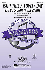 Isn't This a Lovely Day(To Be Caught in the Rain?)