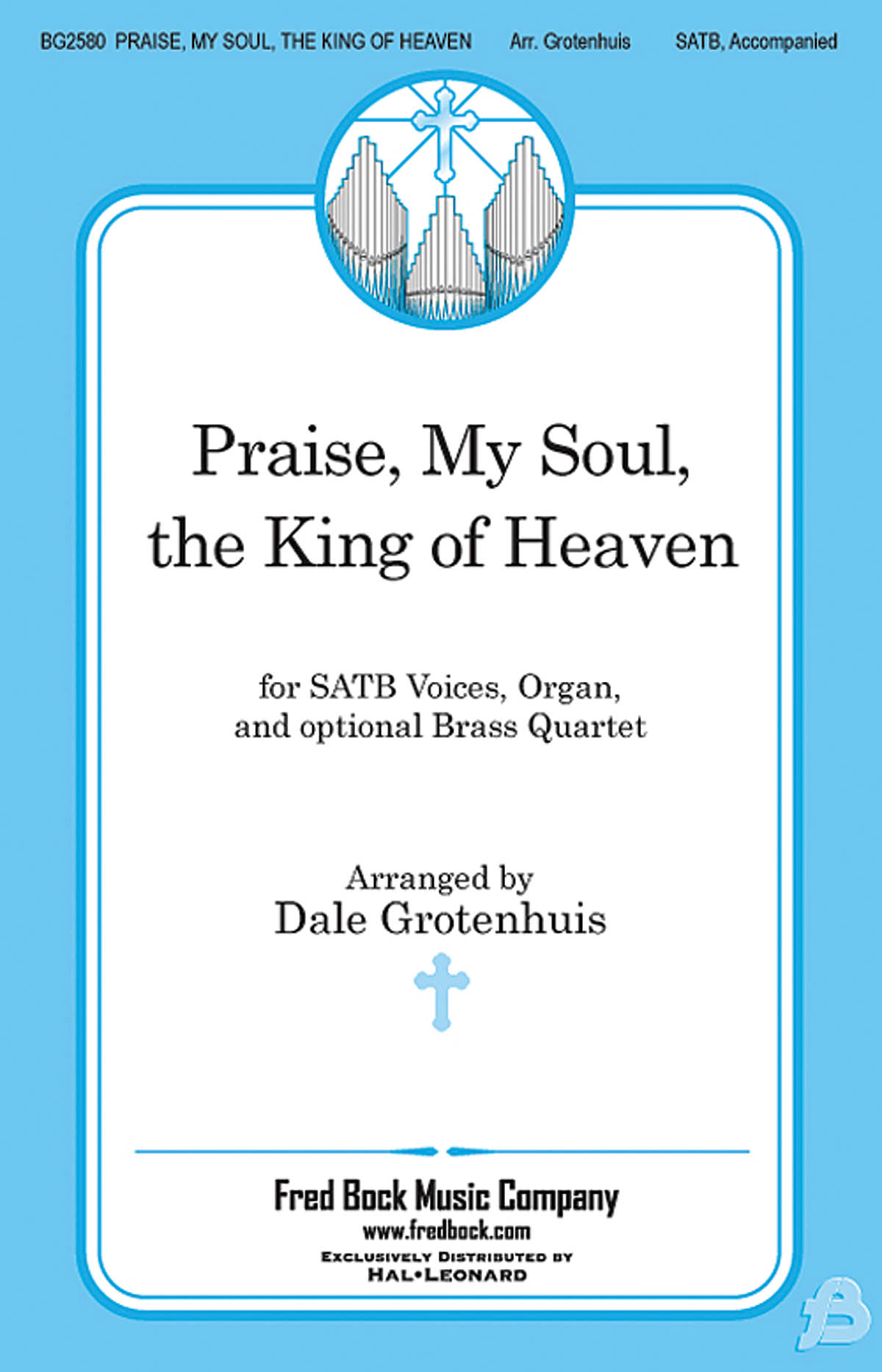 Praise, My Soul, The King Of Heaven (SATB)