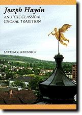 Joseph Haydn And The Classical Choral Tradition