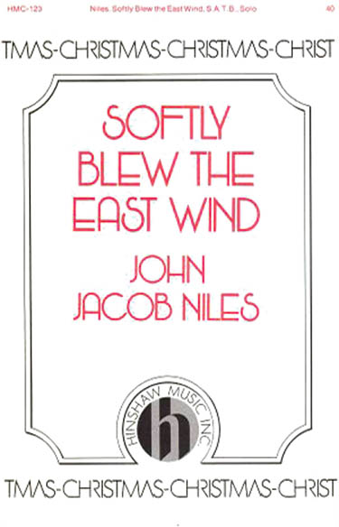 Softly Blew The East Wind