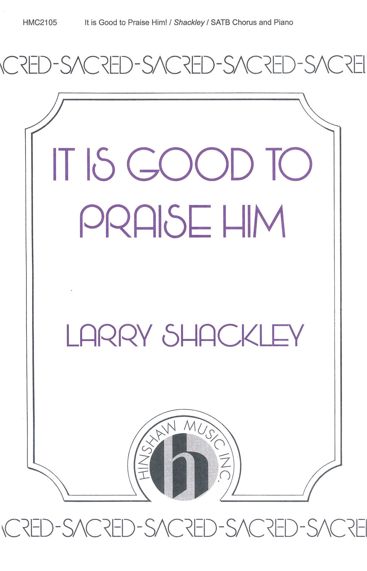 It Is Good To Praise Him!