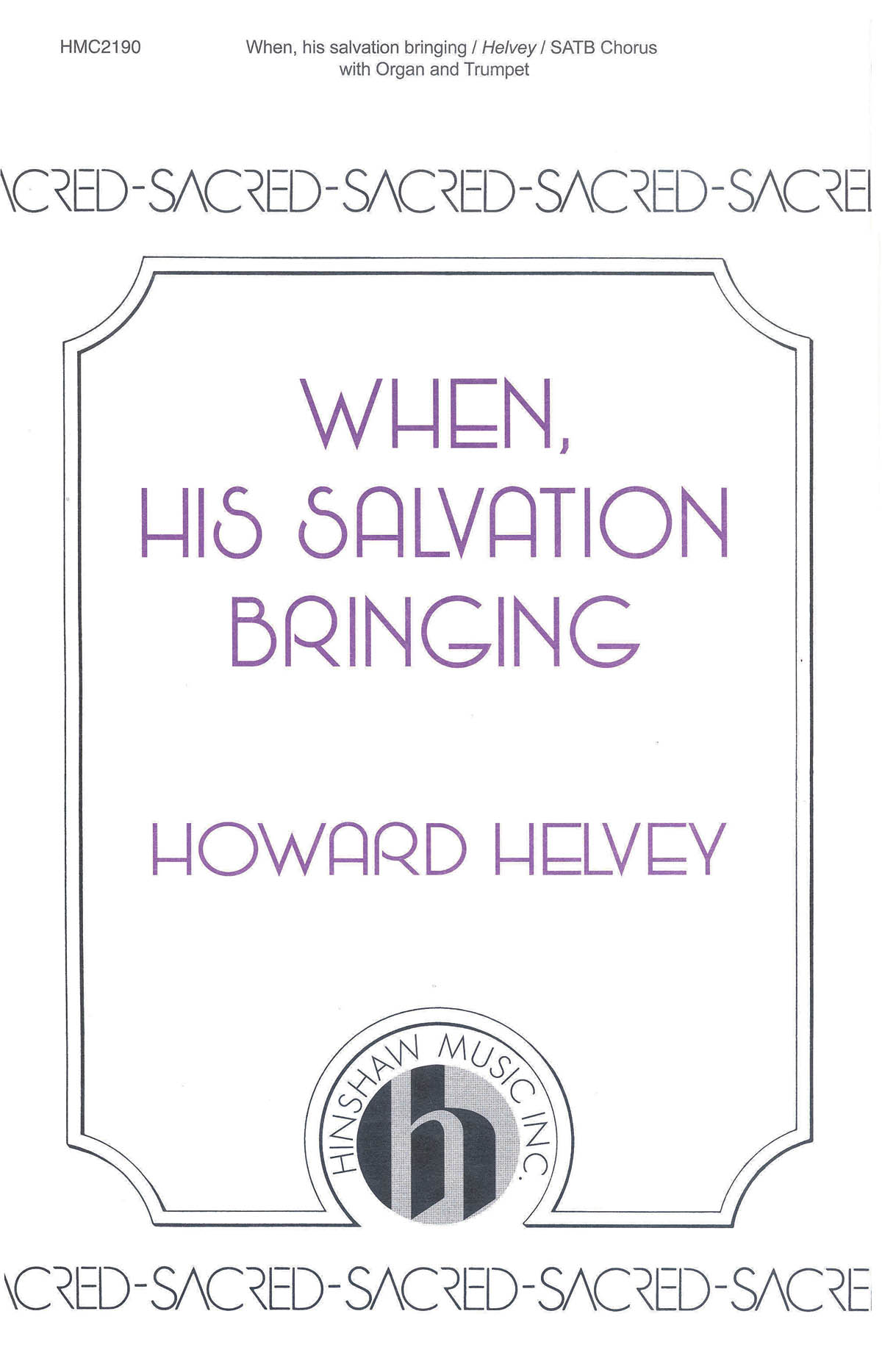 When, His Salvation Bringing