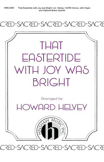 That Eastertide With Joy Was Bright