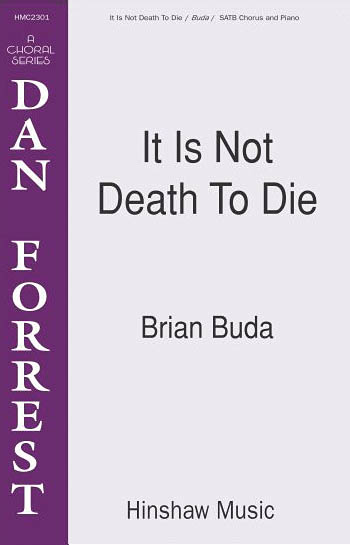 It Is Not Death To Die