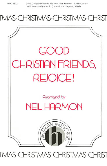 Good Christian Friends, Rejoice!