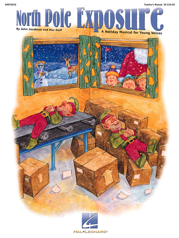 North Pole Exposure Musical(An All-School Holiday Revue For Young Voices)