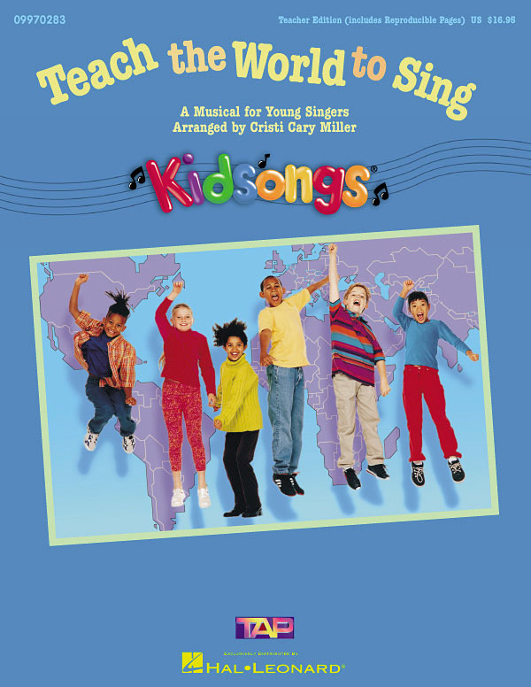 Teach the World to Sing (teacher ed)(A KidSongs Musical)
