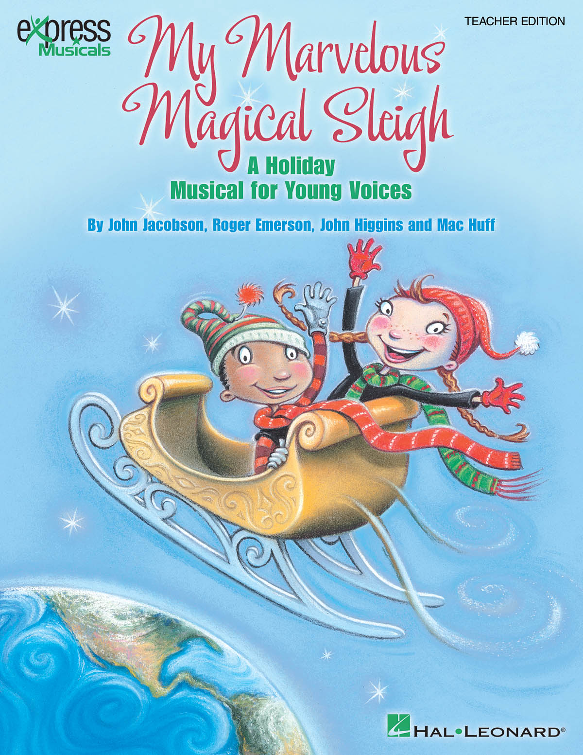 My Marvelous Magical Sleigh(A Holiday Musical For Young Voices)