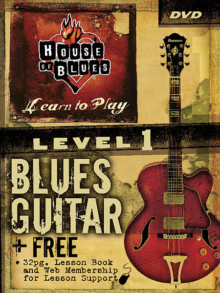 House of Blues - Beginner Blues Guitar, Level 1(House of Blues Learn to Play Series)