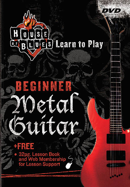 House of Blues - Beginner Metal Guitar(House of Blues Learn to Play Series)