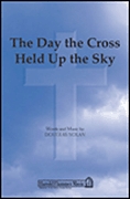 The Day the Cross Held Up the Sky