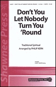 Don't You Let Nobody Turn You 'Round