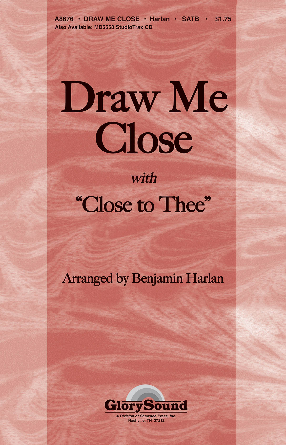 Draw me close with Close to Thee (SATB)