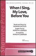 When I Sing, My Love, Before You (SATB)