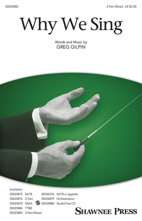 Greg Gilpin: Why We Sing (SAB)