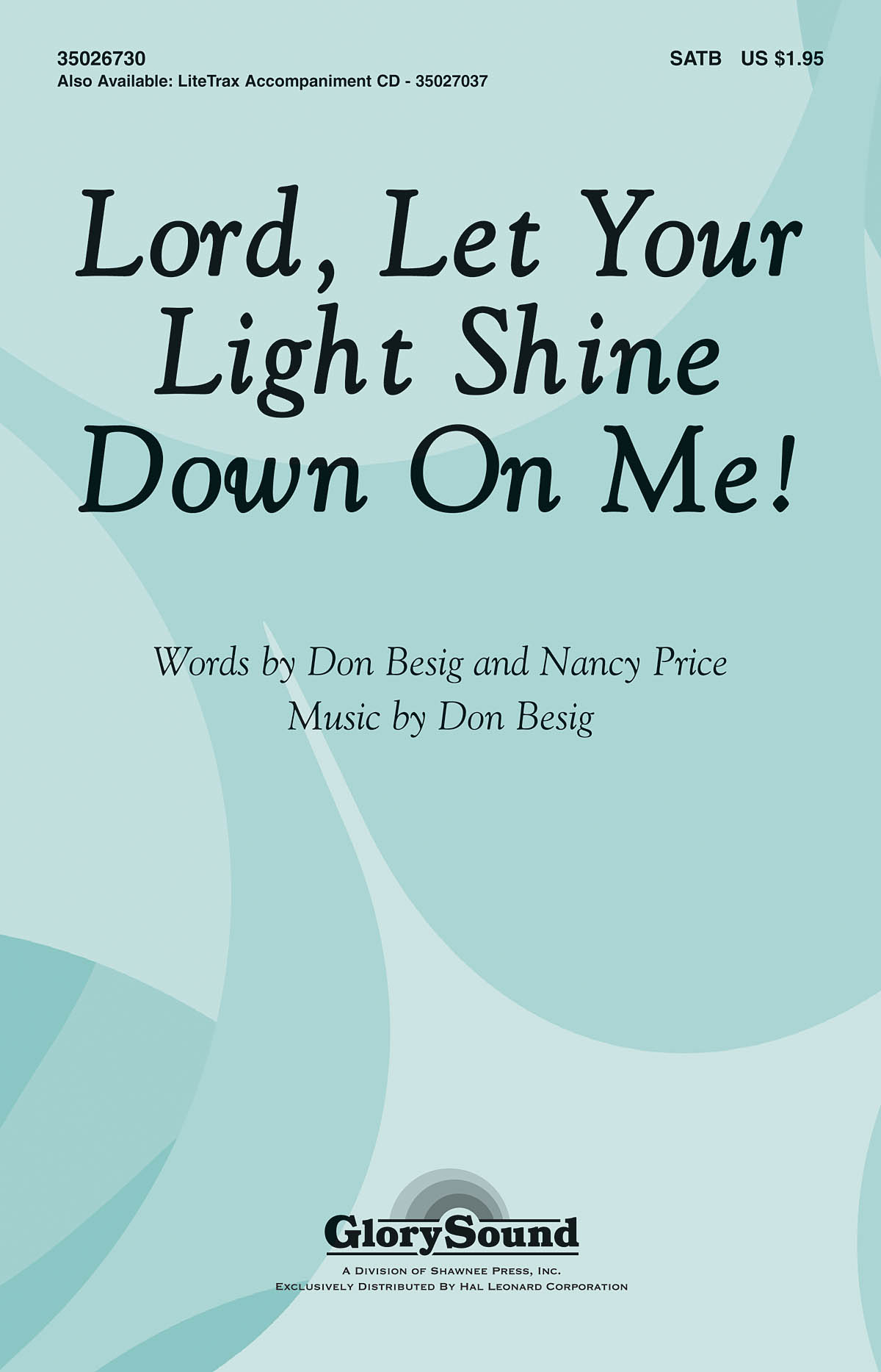 Lord, Let Your Light Shine Down on Me! (SATB)