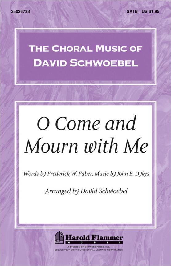 O Come and Mourn with Me (SATB)