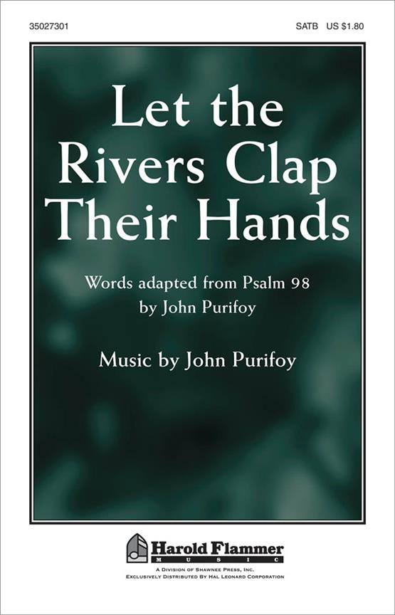 Let the Rivers Clap Their Hands (SATB)