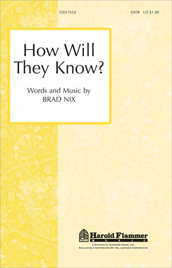 How Will They Know? (SATB)