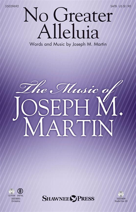 Joseph M. Martin: No Greater Alleluia (SATB)