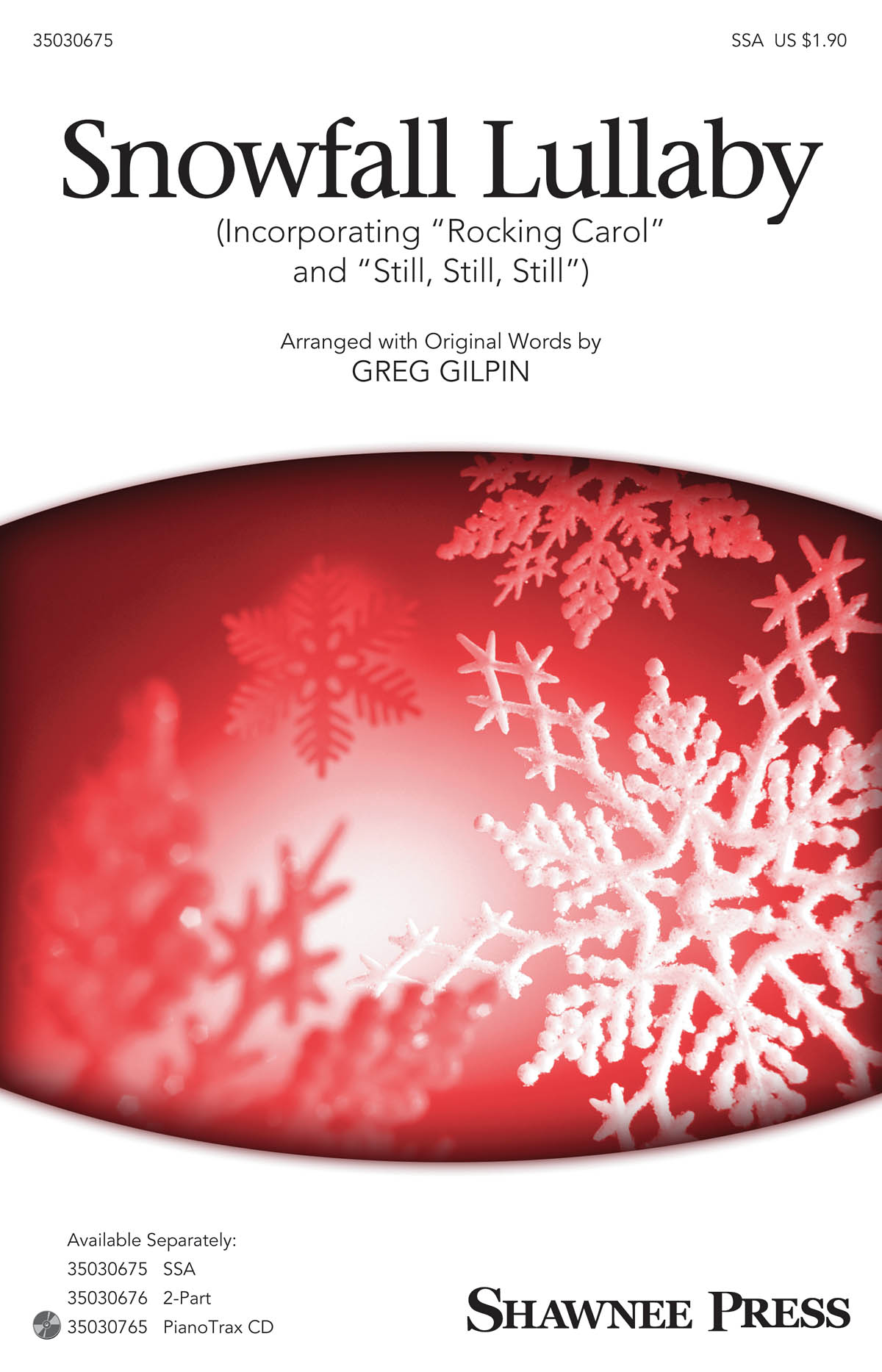 Greg Gilpin: Snowfall Lullaby (SSA)